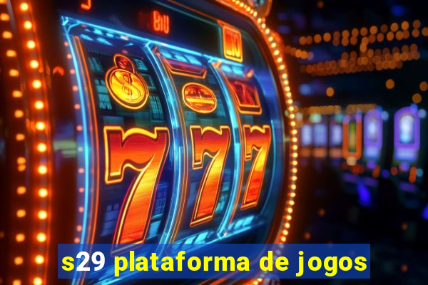 s29 plataforma de jogos